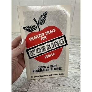 Meatless Meals for Working People Quick Easy Vegetarian Recipes PB Cookbook 1998